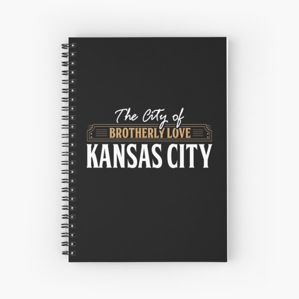 City of brotherly love: Kansas City USA Spiral Notebook