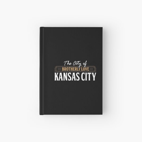 City of brotherly love: Kansas City USA Hardcover Journal