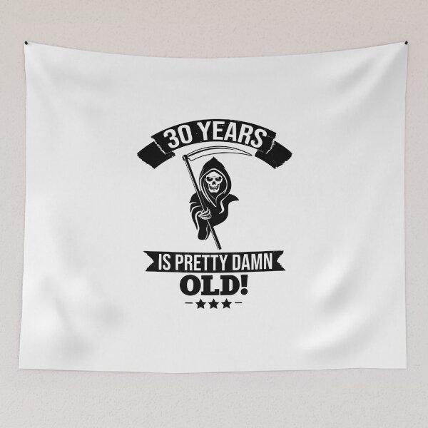 Item preview, 30 years is pretty damn old! designed and sold by Cutebutfunny.
