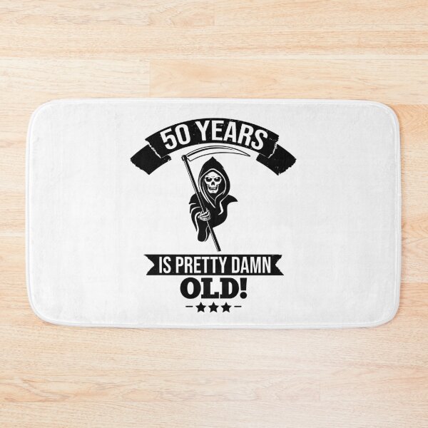 Item preview, 50 years is pretty damn old! designed and sold by Cutebutfunny.