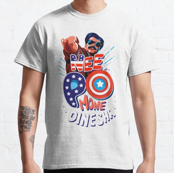 NEE PO MONE DINESHA -AMERICA Classic T-Shirt