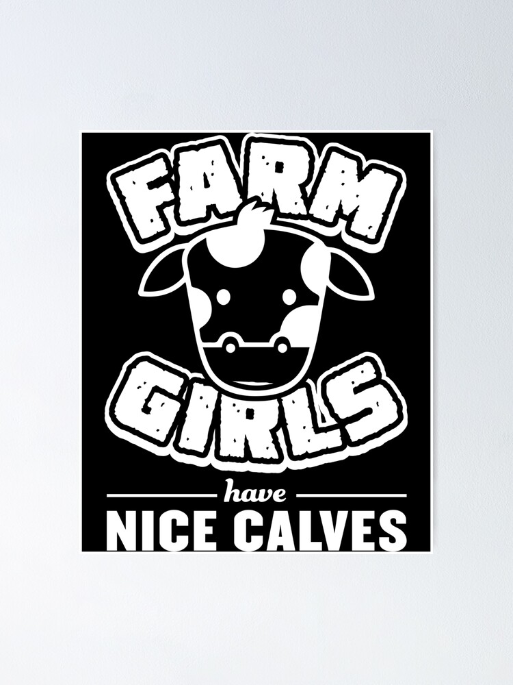 "Funny Farm Girl Gift Farming Farmer Nice Calves " Poster for Sale by