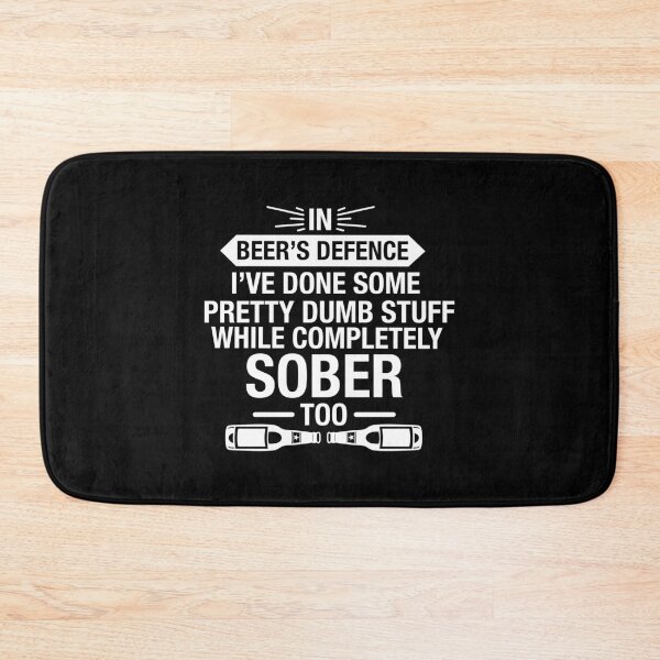 Item preview, I've Done Dumb Stuff Sober Too Funny Beer Lover Drinking Gift designed and sold by TopDawgDesigns.