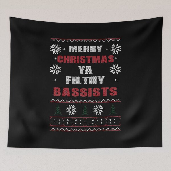 Item preview, Merry christmas ya filthy bassists designed and sold by johnny99987.
