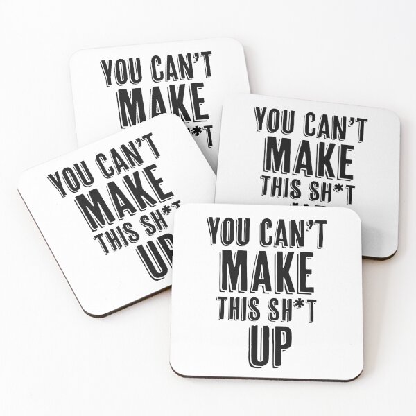 Item preview, Can't Make This Sh*t Up designed and sold by InspiredQuotes.