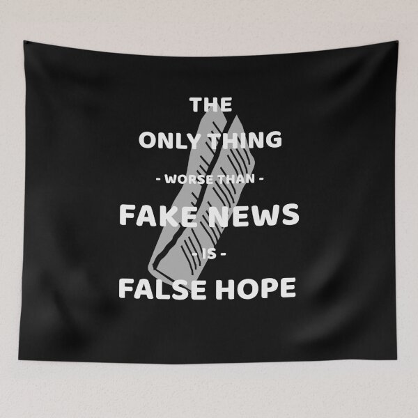 Item preview, The Only Thing Worse Than Fake News Is False Hope  designed and sold by Jacksonso.