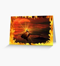 ~ Born In The Eternal Fire ~ Greeting Card