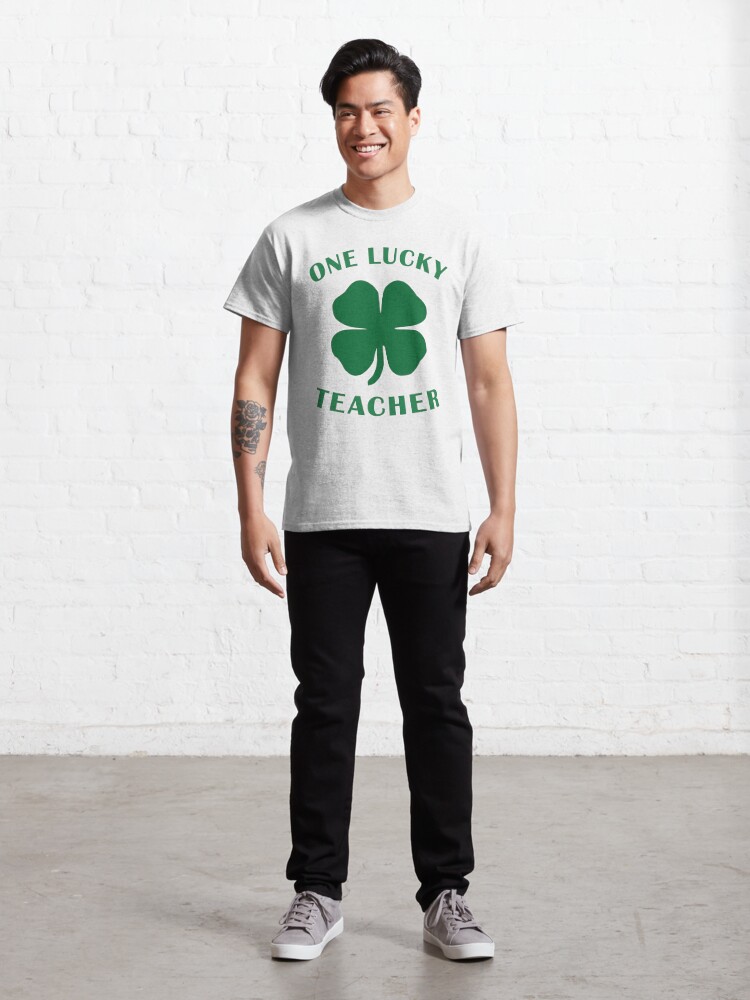 Alternate view of Lucky Teacher St Patrick Day Irish Shamrock gift. Classic T-Shirt