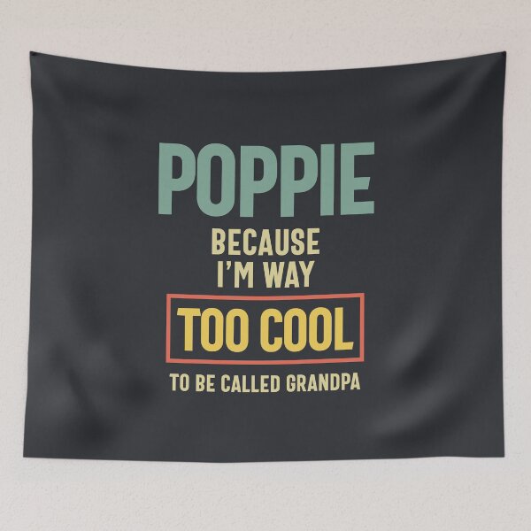 Item preview, Poppie porque soy demasiado genial para ser llamado abuelo designed and sold by cidolopez.