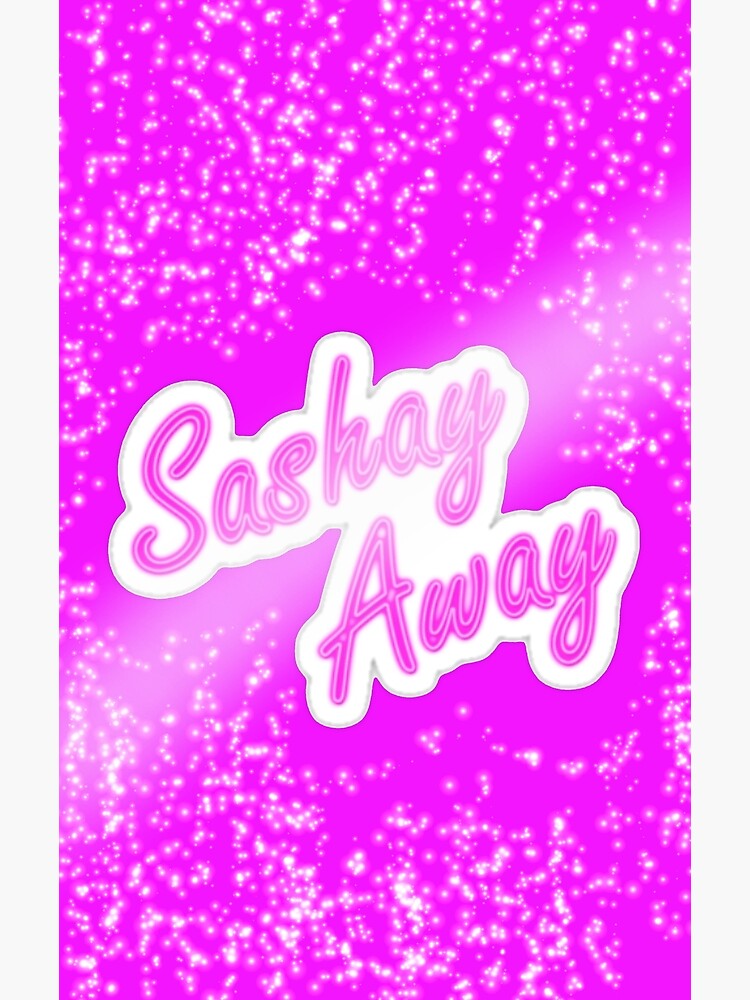 "Sashay away" Poster for Sale by GlitterGraphics Redbubble