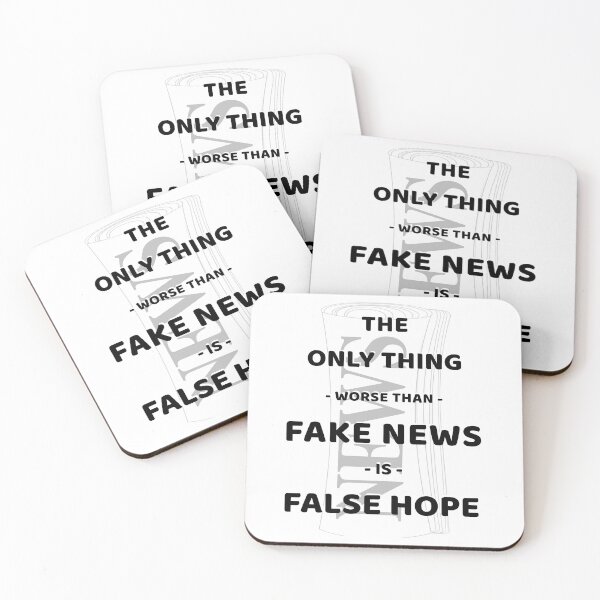 Item preview, The Only Thing Worse Than Fake News Is False Hope  designed and sold by Jacksonso.