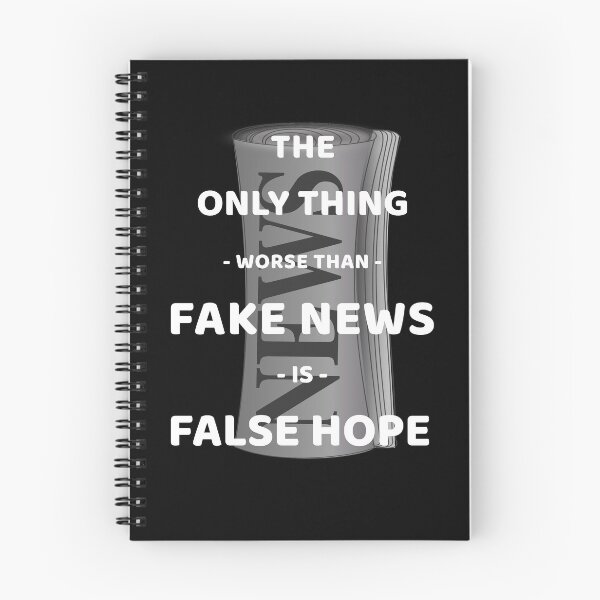 Item preview, The Only Thing Worse Than Fake News Is False Hope  designed and sold by Jacksonso.