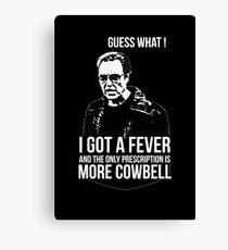 MORE COWBELL Canvas Print