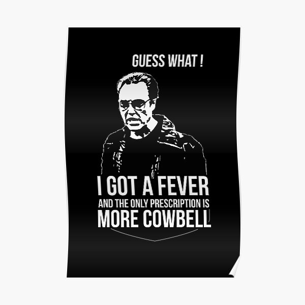 MORE COWBELL Poster By Boulinosaure Redbubble   Poster,504x498,f8f8f8 Pad,600x600,f8f8f8.u7 