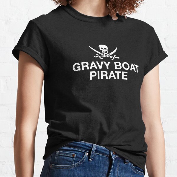 Gravy Boat Pirate  Classic T-Shirt