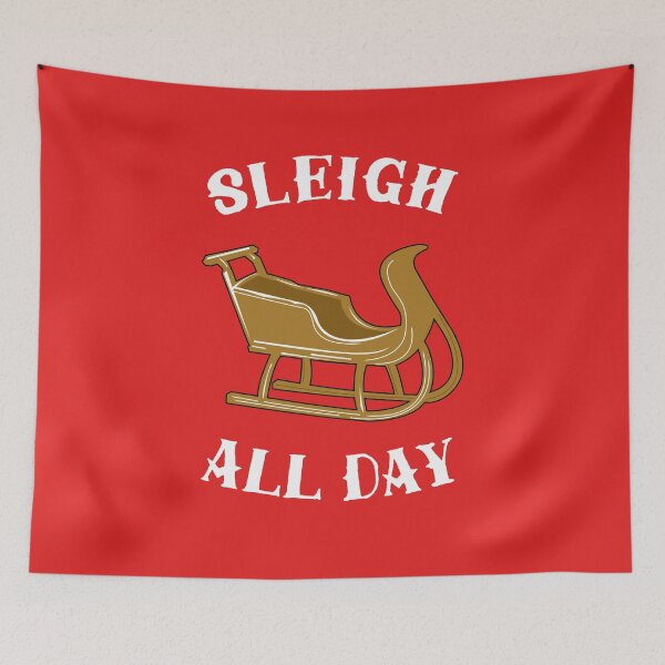 Item preview, Sleigh All Day designed and sold by Yipptee Shirts.