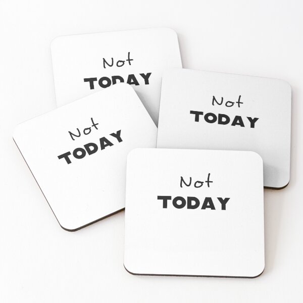 Item preview, Not Today designed and sold by Matcreator.