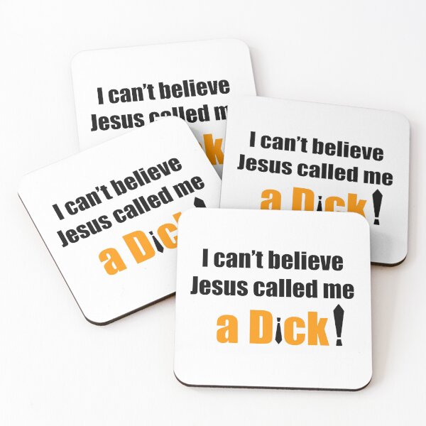 Item preview, I Can't Believe Jesus Called Me A Dick! designed and sold by RedBubbleBath.