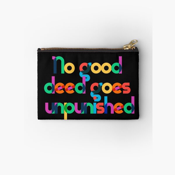 Item preview, No good deed... designed and sold by GrumpyDog.