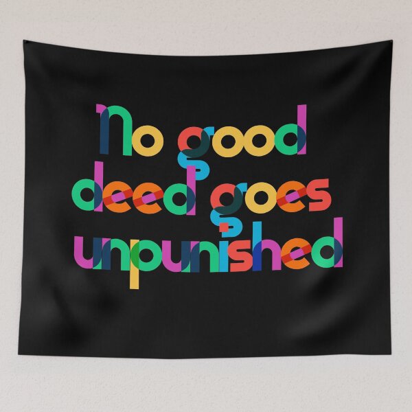 Item preview, No good deed... designed and sold by GrumpyDog.
