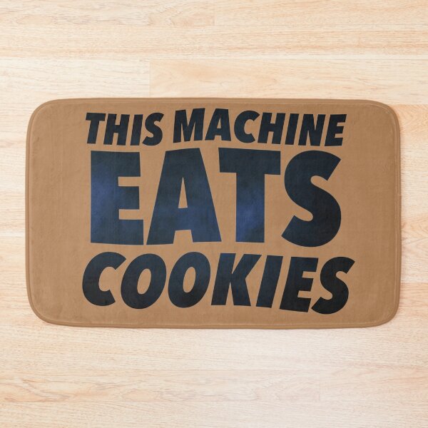 Item preview, This Machine Eats Cookies designed and sold by weavernap.