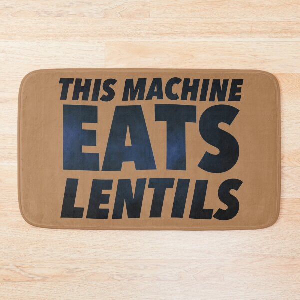 Item preview, This Machine Eats Lentils designed and sold by weavernap.