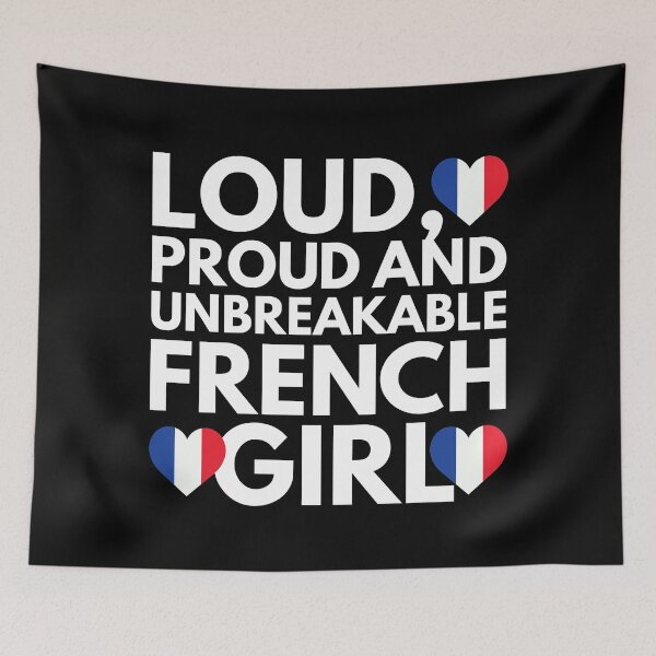 Item preview, Loud, Proud and Unbreakable French Girl from France designed and sold by HelloFromAja.