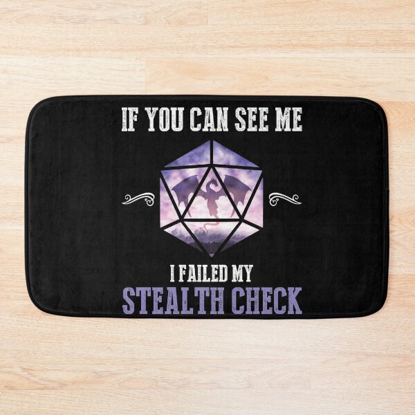 Item preview, If You Can See Me I Failed My Stealth Check - RPG Game Gamer designed and sold by Dressed For  Duty.