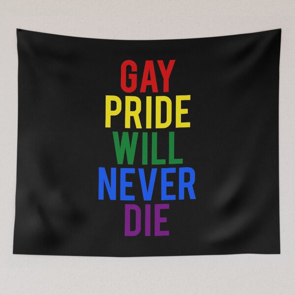 Item preview, Gay Pride Will Never Die designed and sold by flippinsg.