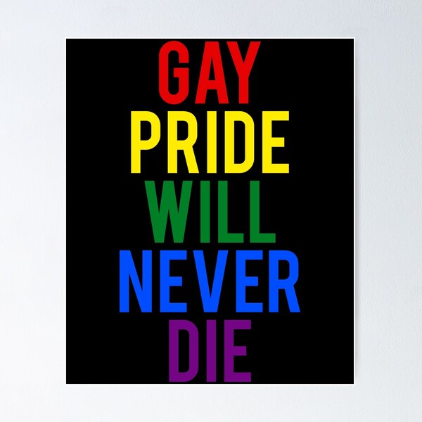 Item preview, Gay Pride Will Never Die designed and sold by flippinsg.