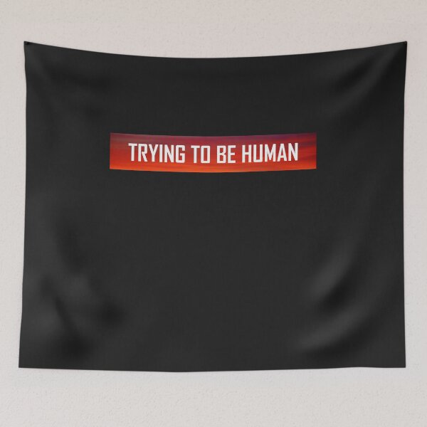 Item preview, Trying To Be Human designed and sold by HiddenStar02.