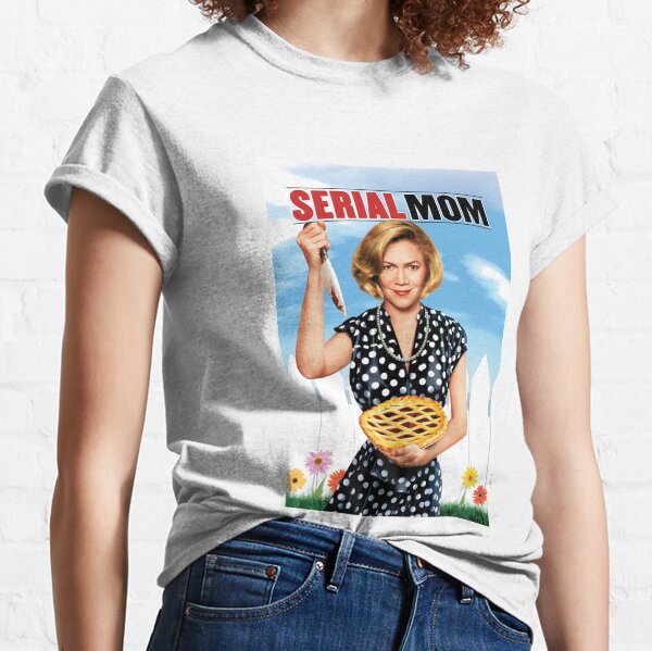 serial mom shirt