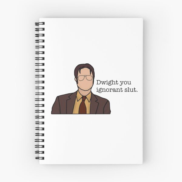 Item preview, Dwight You Ignorant Slut designed and sold by hollyferguson.