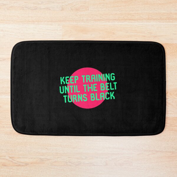 Item preview, Keep Training Until The Belt Turns Black BJJ MMA designed and sold by at85productions.