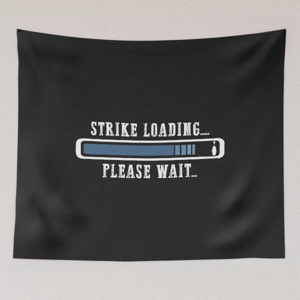 Item preview, Strike Loading Please Wait bowling bowler gift league team designed and sold by hadleydesigns.
