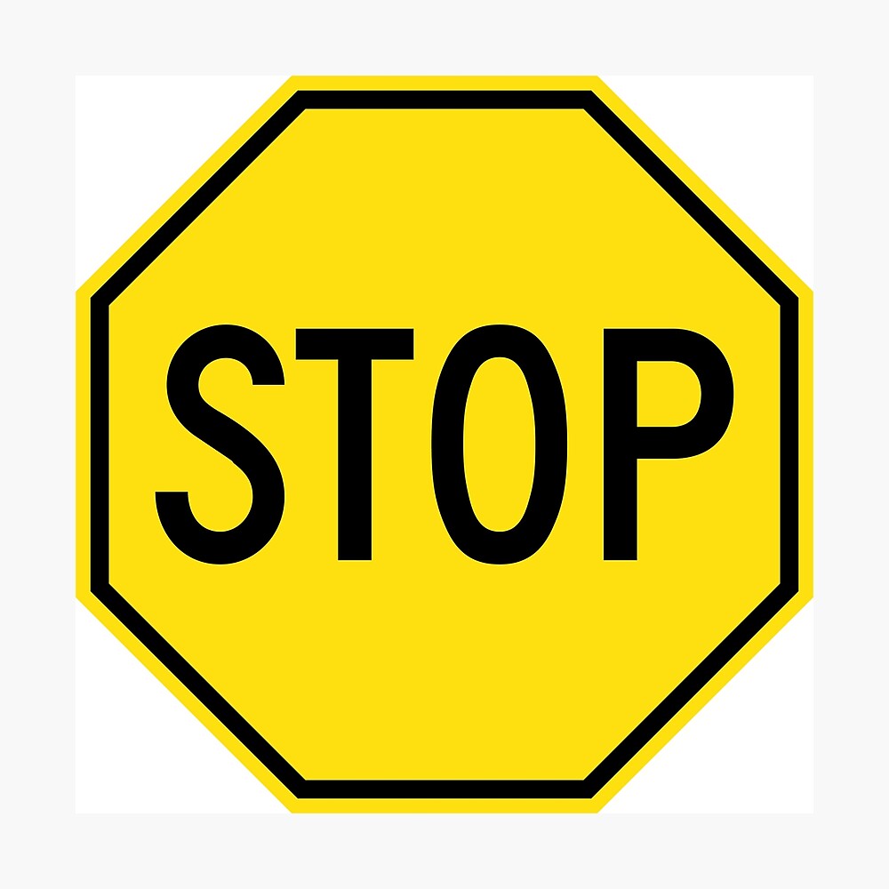 yellow stop sign poster by sabrinayoder redbubble