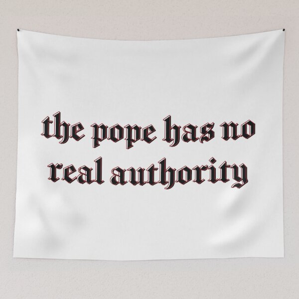 Item preview, The Pope Has No Real Authority Black designed and sold by racheisokay.