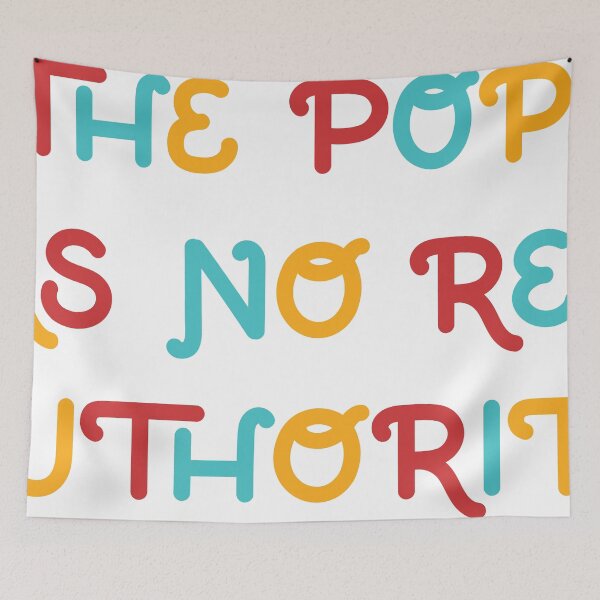 Item preview, The Pope Has No Real Authority Multicolor designed and sold by racheisokay.