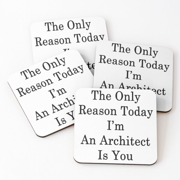 Item preview, The Only Reason Today I'm An Architect Is You designed and sold by supernova23.