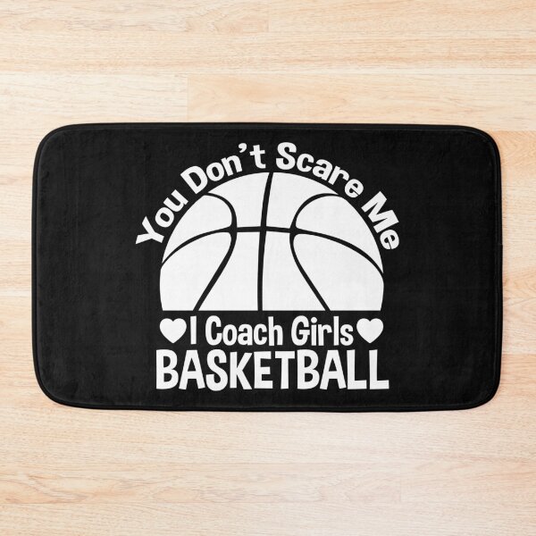 Item preview, You Don't Scare Me I Coach Girls Basketball Coaches Gifts  designed and sold by zerouss.
