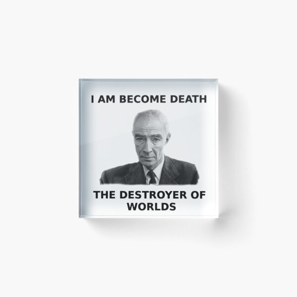 Item preview, I am become death - Oppenheimer [BRIGHT] designed and sold by ThePhysicist R.