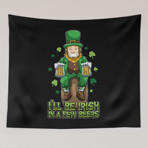 Item preview, I'll Be Irish In A Few Beers - Drinking Leprechaun designed and sold by anziehend.