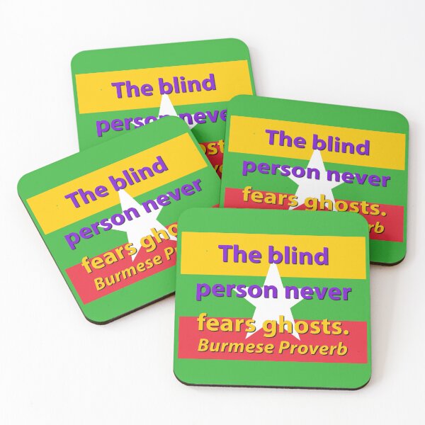 Item preview, The Blind Person Never Fears Ghosts - Burmese Proverb designed and sold by CrankyOldDude.