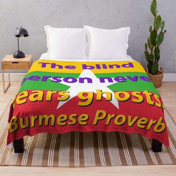 Item preview, The Blind Person Never Fears Ghosts - Burmese Proverb designed and sold by CrankyOldDude.