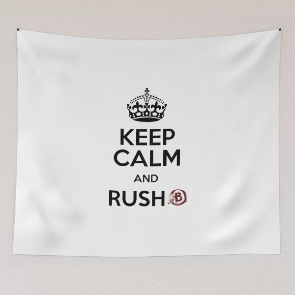 Item preview, CSGO: Keep Calm and Rush B designed and sold by russell7lee.
