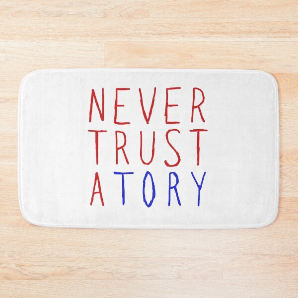 Item preview, Never Trust A Tory designed and sold by WyrmKnave.