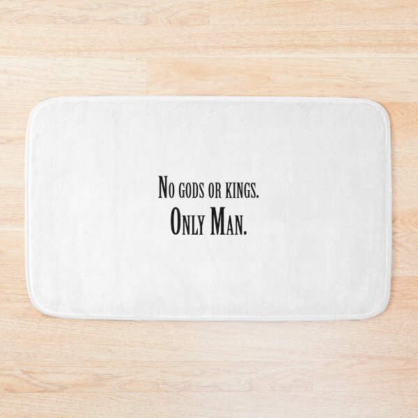 Item preview, No Gods or Kings. Only Man. designed and sold by cnrmccnn.