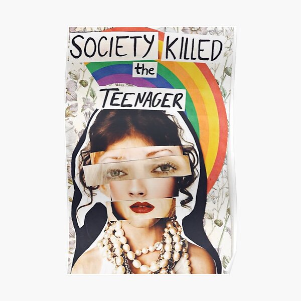 Society Killed The Teenager Poster