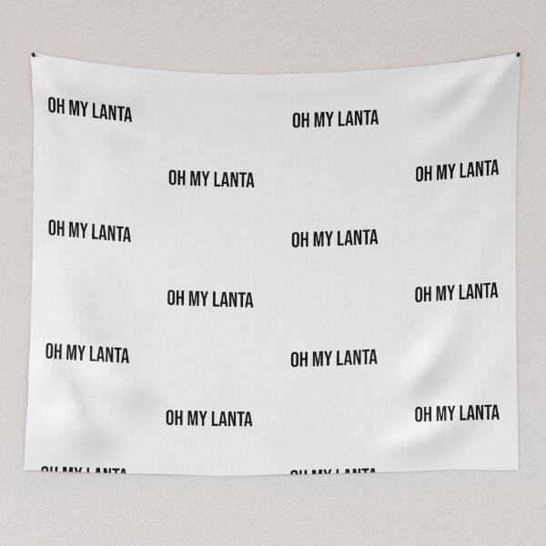 Item preview, Oh My Lanta designed and sold by quoteedesigns.