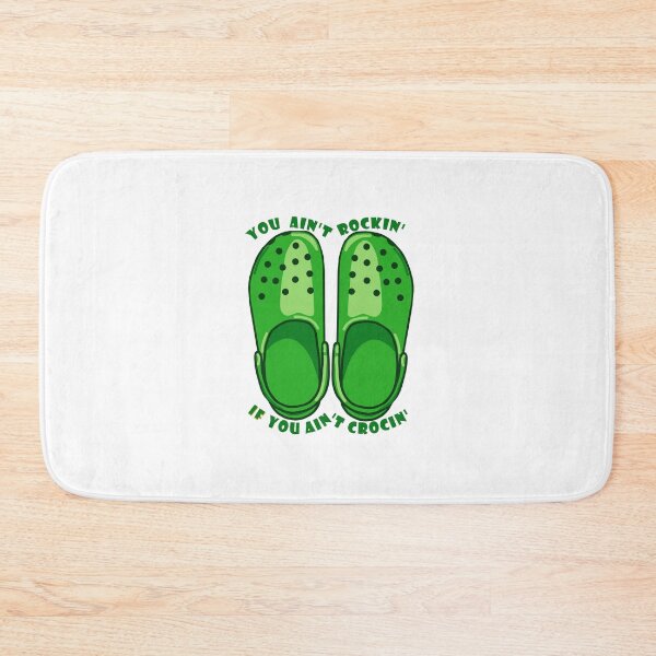 Item preview, You Ain't Rockin' If You Ain't Crocin' - green designed and sold by mayapl.